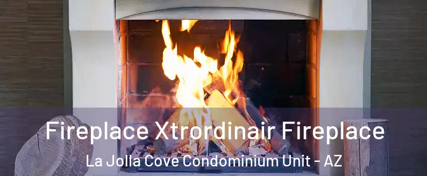Fireplace Xtrordinair Fireplace La Jolla Cove Condominium Unit - AZ