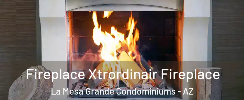 Fireplace Xtrordinair Fireplace La Mesa Grande Condominiums - AZ