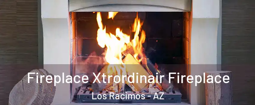 Fireplace Xtrordinair Fireplace Los Racimos - AZ
