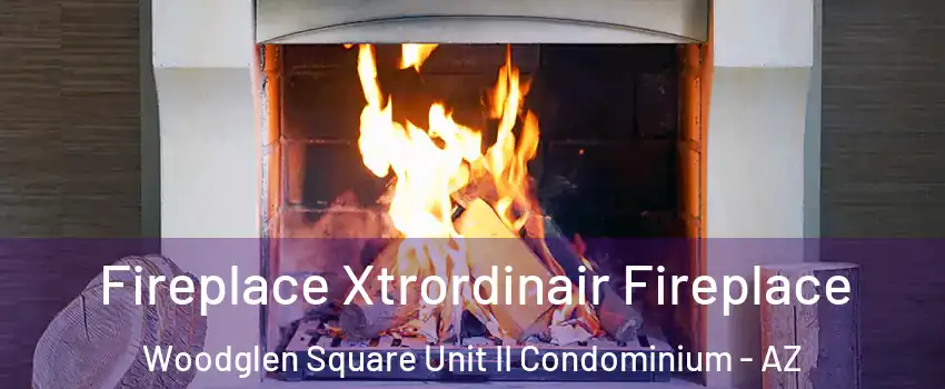 Fireplace Xtrordinair Fireplace Woodglen Square Unit II Condominium - AZ