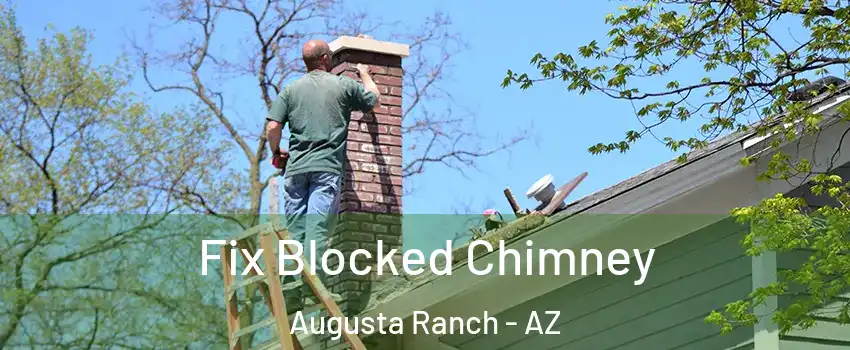 Fix Blocked Chimney Augusta Ranch - AZ