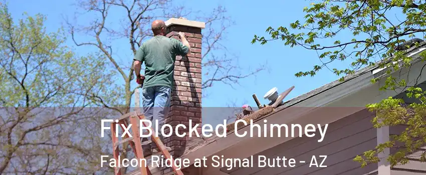 Fix Blocked Chimney Falcon Ridge at Signal Butte - AZ