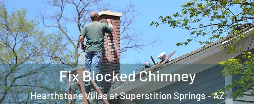 Fix Blocked Chimney Hearthstone Villas at Superstition Springs - AZ