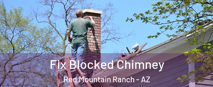 Fix Blocked Chimney Red Mountain Ranch - AZ
