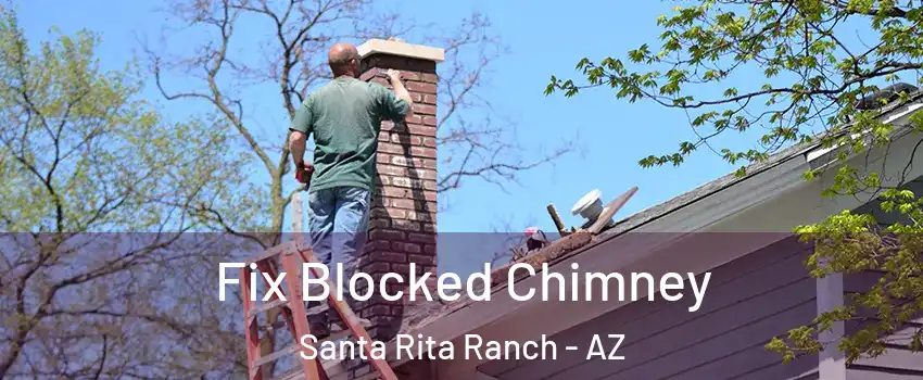 Fix Blocked Chimney Santa Rita Ranch - AZ