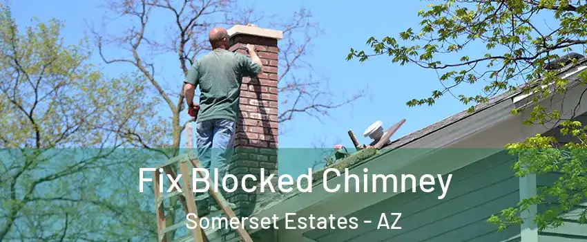 Fix Blocked Chimney Somerset Estates - AZ