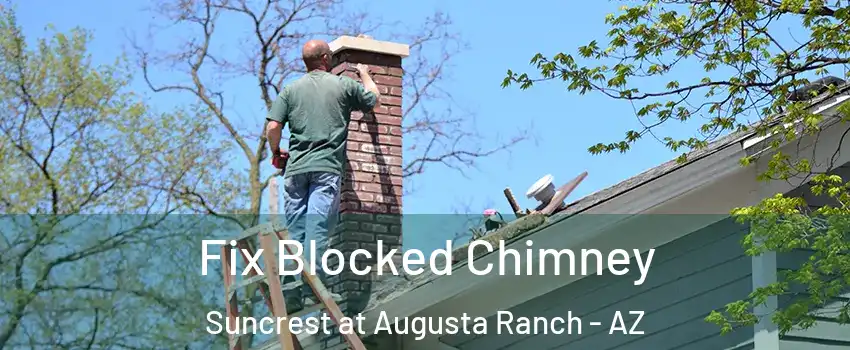 Fix Blocked Chimney Suncrest at Augusta Ranch - AZ