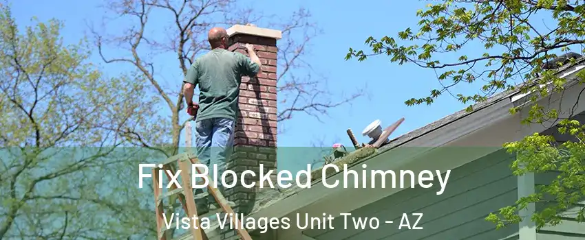 Fix Blocked Chimney Vista Villages Unit Two - AZ