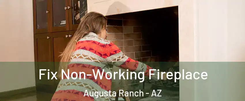 Fix Non-Working Fireplace Augusta Ranch - AZ