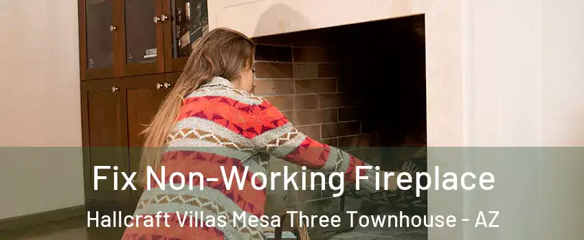 Fix Non-Working Fireplace Hallcraft Villas Mesa Three Townhouse - AZ
