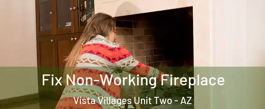 Fix Non-Working Fireplace Vista Villages Unit Two - AZ