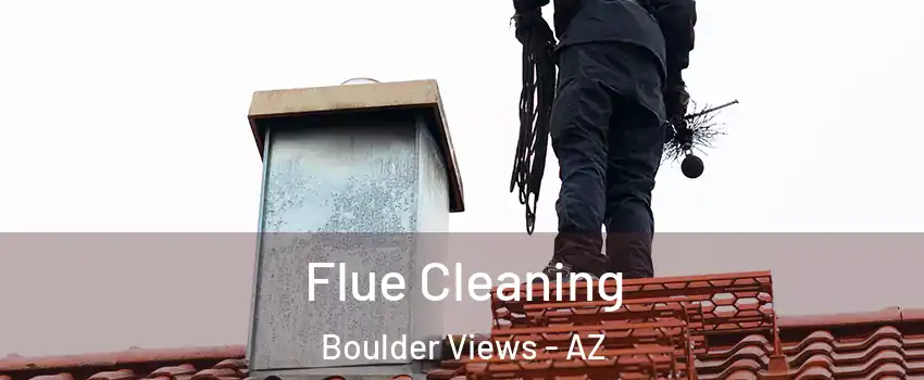Flue Cleaning Boulder Views - AZ