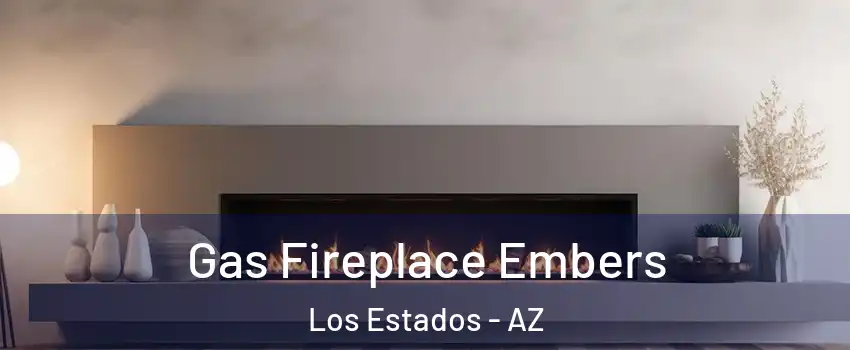 Gas Fireplace Embers Los Estados - AZ