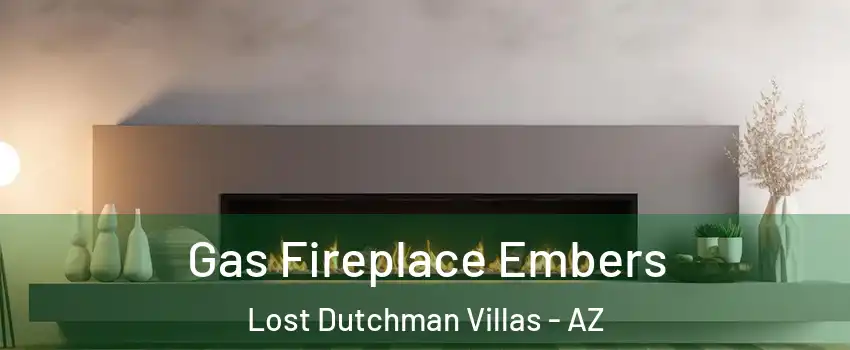 Gas Fireplace Embers Lost Dutchman Villas - AZ