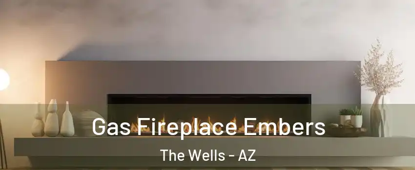 Gas Fireplace Embers The Wells - AZ