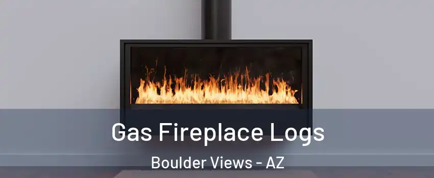 Gas Fireplace Logs Boulder Views - AZ