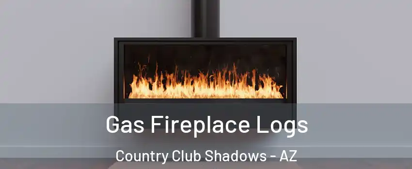 Gas Fireplace Logs Country Club Shadows - AZ