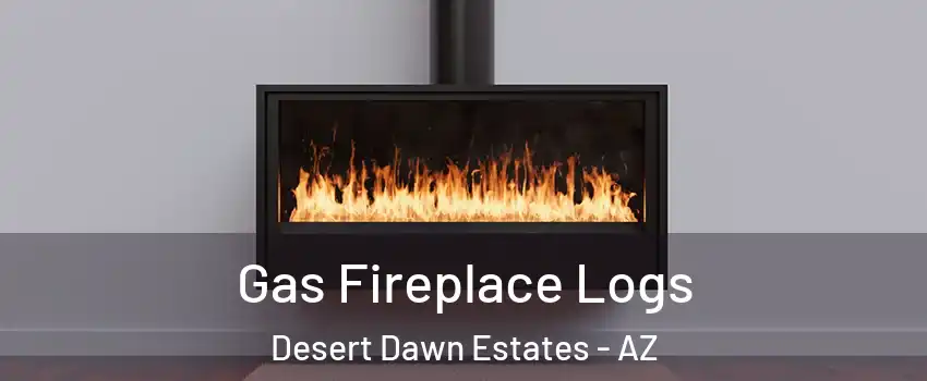 Gas Fireplace Logs Desert Dawn Estates - AZ