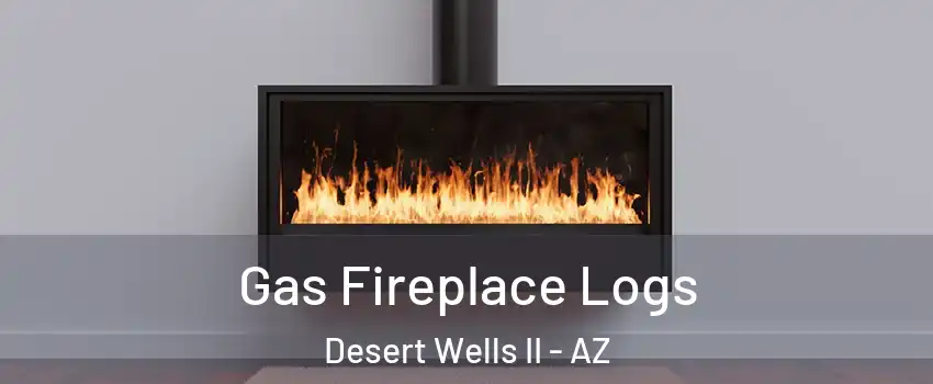 Gas Fireplace Logs Desert Wells II - AZ