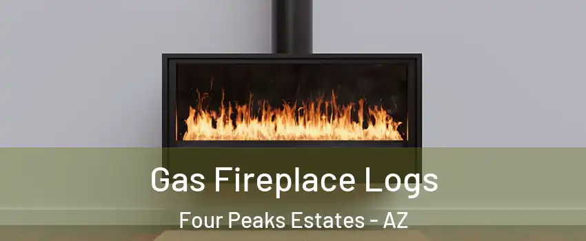 Gas Fireplace Logs Four Peaks Estates - AZ