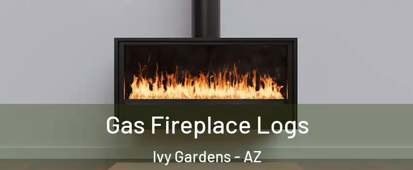 Gas Fireplace Logs Ivy Gardens - AZ