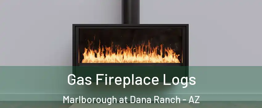 Gas Fireplace Logs Marlborough at Dana Ranch - AZ