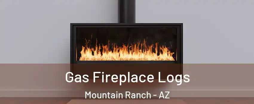 Gas Fireplace Logs Mountain Ranch - AZ