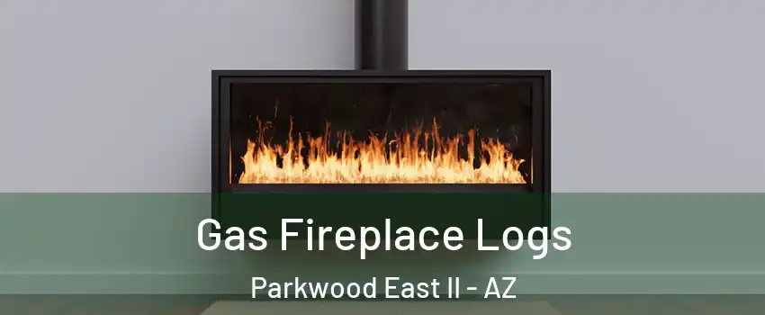 Gas Fireplace Logs Parkwood East II - AZ