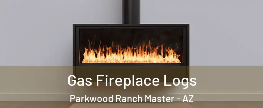 Gas Fireplace Logs Parkwood Ranch Master - AZ