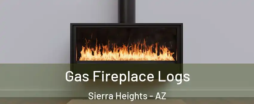 Gas Fireplace Logs Sierra Heights - AZ