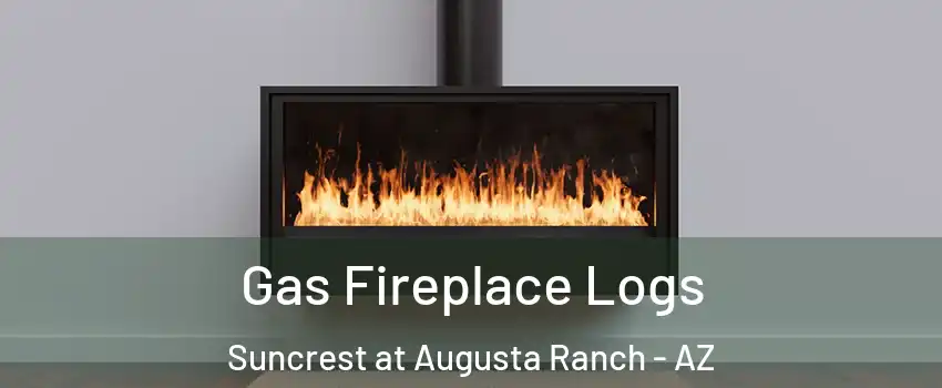 Gas Fireplace Logs Suncrest at Augusta Ranch - AZ