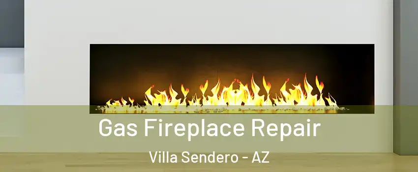 Gas Fireplace Repair Villa Sendero - AZ