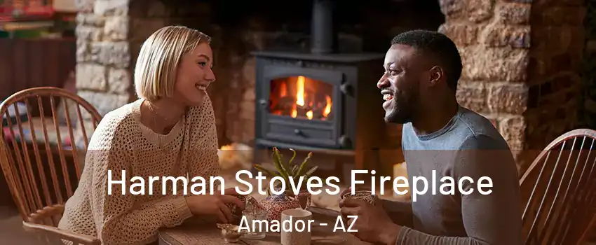 Harman Stoves Fireplace Amador - AZ