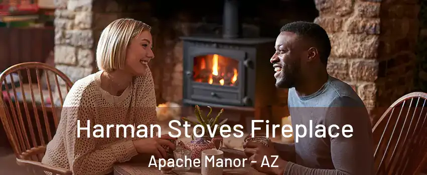 Harman Stoves Fireplace Apache Manor - AZ