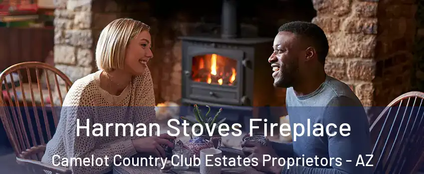 Harman Stoves Fireplace Camelot Country Club Estates Proprietors - AZ
