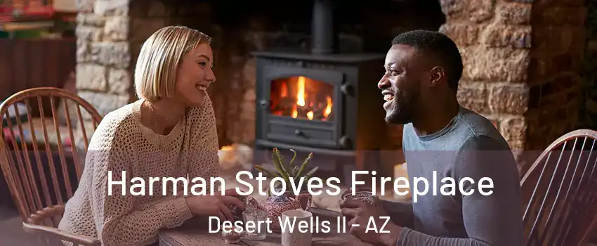 Harman Stoves Fireplace Desert Wells II - AZ