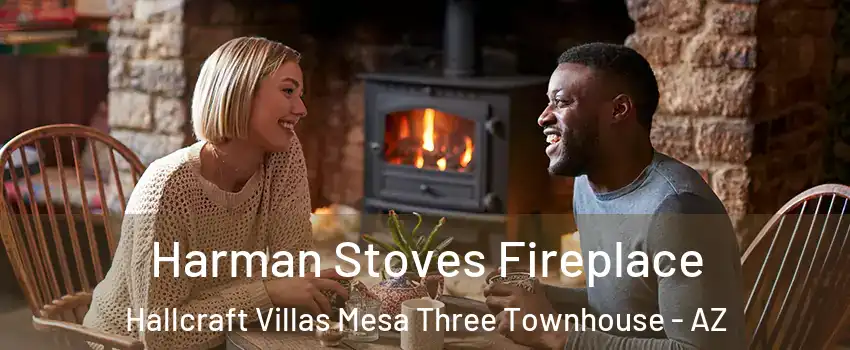 Harman Stoves Fireplace Hallcraft Villas Mesa Three Townhouse - AZ