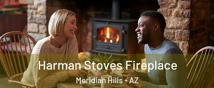Harman Stoves Fireplace Meridian Hills - AZ