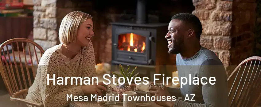 Harman Stoves Fireplace Mesa Madrid Townhouses - AZ