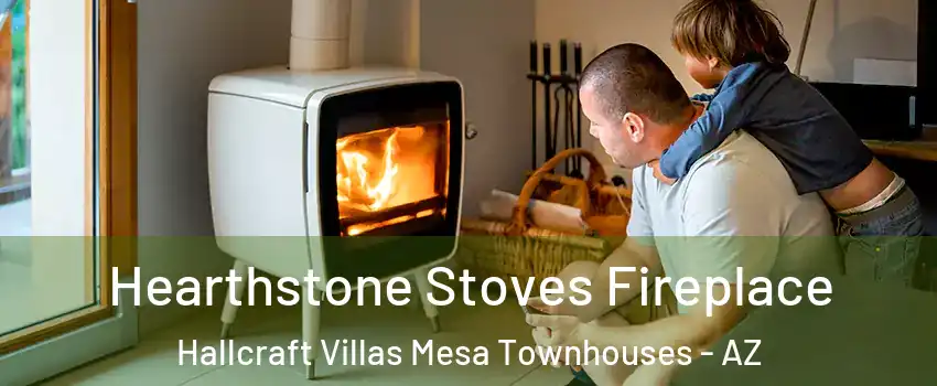 Hearthstone Stoves Fireplace Hallcraft Villas Mesa Townhouses - AZ