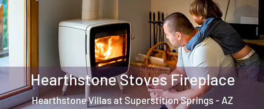 Hearthstone Stoves Fireplace Hearthstone Villas at Superstition Springs - AZ