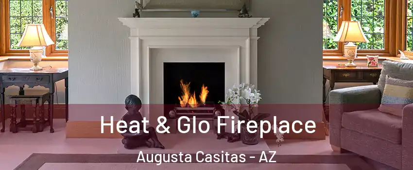 Heat & Glo Fireplace Augusta Casitas - AZ