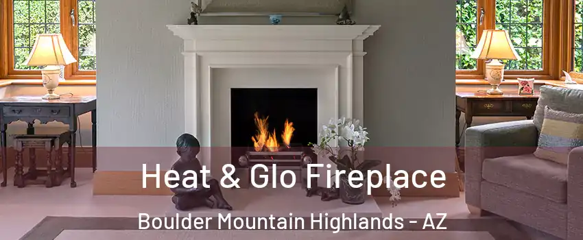 Heat & Glo Fireplace Boulder Mountain Highlands - AZ