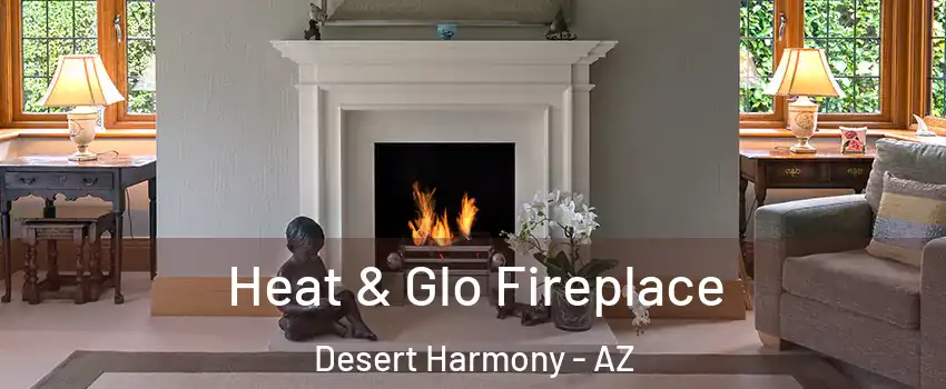 Heat & Glo Fireplace Desert Harmony - AZ