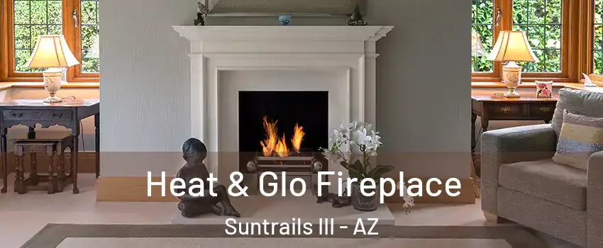 Heat & Glo Fireplace Suntrails III - AZ