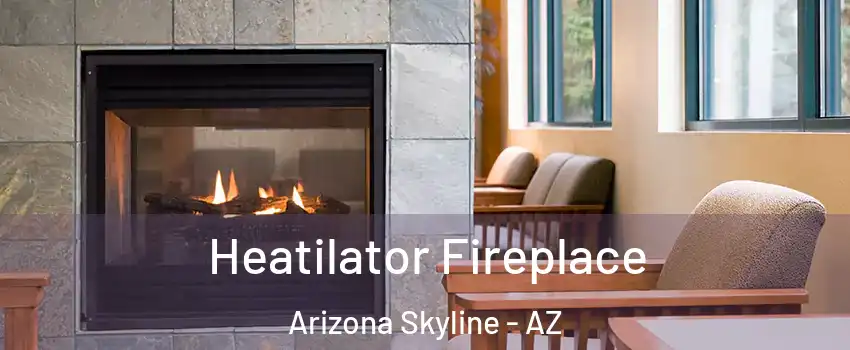 Heatilator Fireplace Arizona Skyline - AZ
