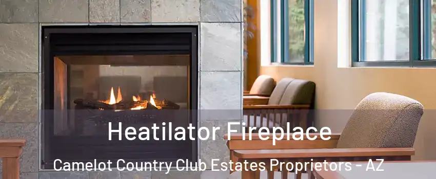 Heatilator Fireplace Camelot Country Club Estates Proprietors - AZ