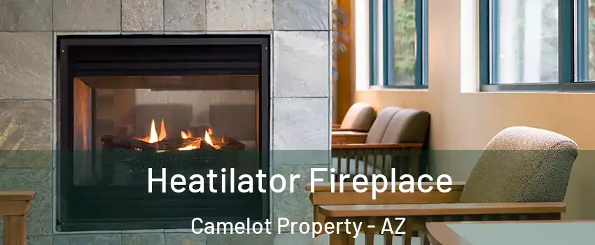 Heatilator Fireplace Camelot Property - AZ