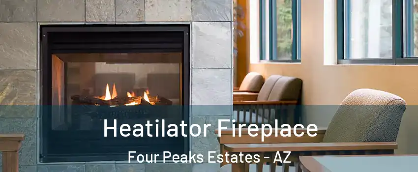 Heatilator Fireplace Four Peaks Estates - AZ