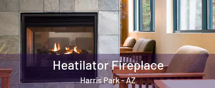 Heatilator Fireplace Harris Park - AZ